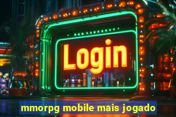 mmorpg mobile mais jogado